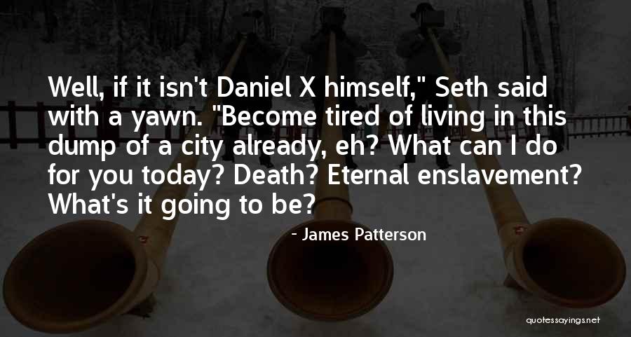 Living In Today Quotes By James Patterson Living In Today Quotes By James Patterson