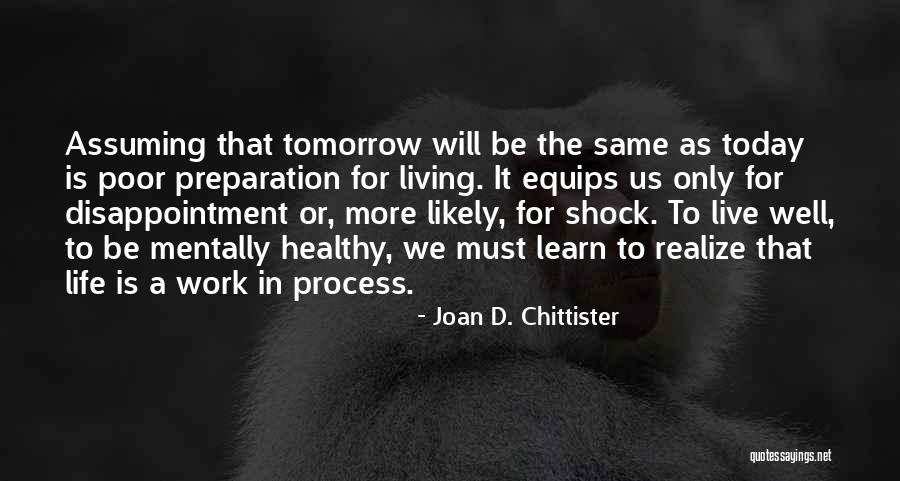 Living In Today Quotes By Joan D. Chittister Living In Today Quotes By Joan D. Chittister