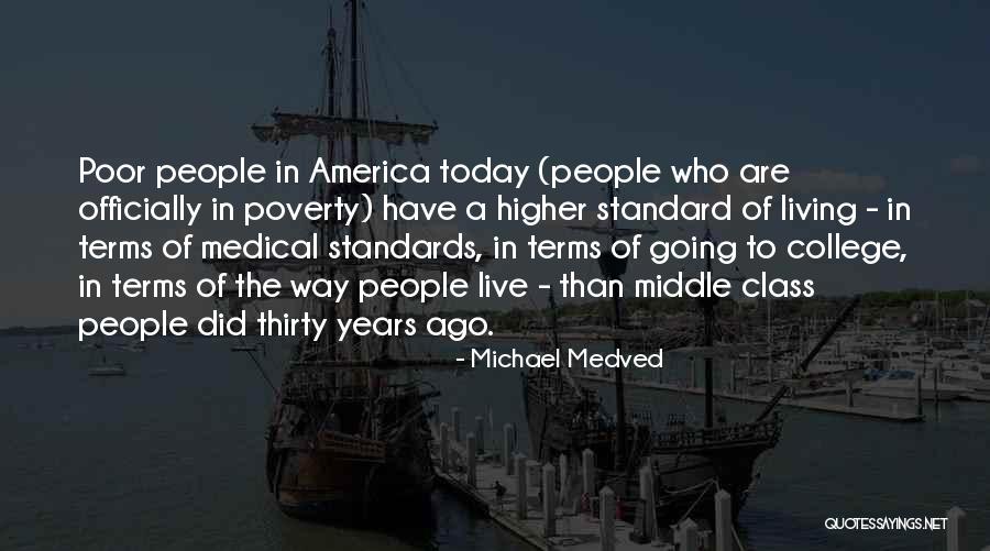 Living In Today Quotes By Michael Medved Living In Today Quotes By Michael Medved