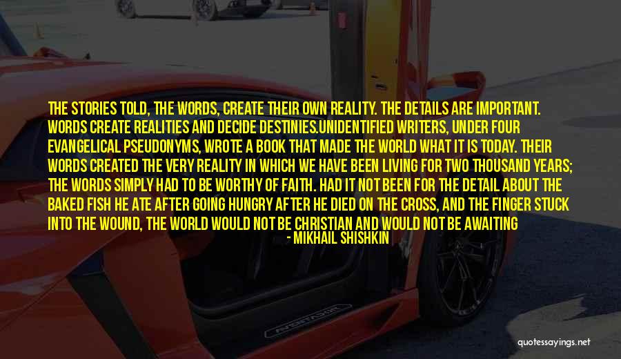 Living In Today Quotes By Mikhail Shishkin Living In Today Quotes By Mikhail Shishkin