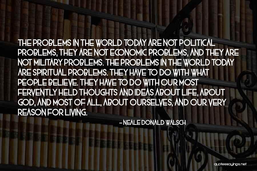 Living In Today Quotes By Neale Donald Walsch Living In Today Quotes By Neale Donald Walsch