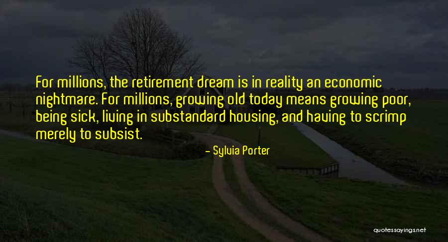 Living In Today Quotes By Sylvia Porter Living In Today Quotes By Sylvia Porter