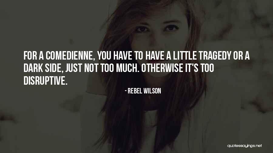 Living In Today's Society Quotes By Rebel Wilson Living In Today's Society Quotes By Rebel Wilson