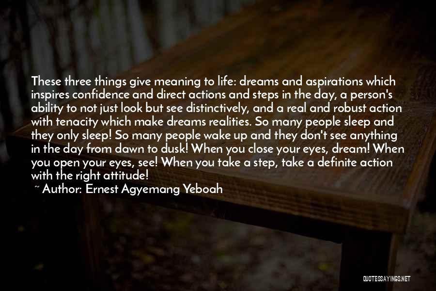 Living In Your Dreams Quotes By Ernest Agyemang Yeboah