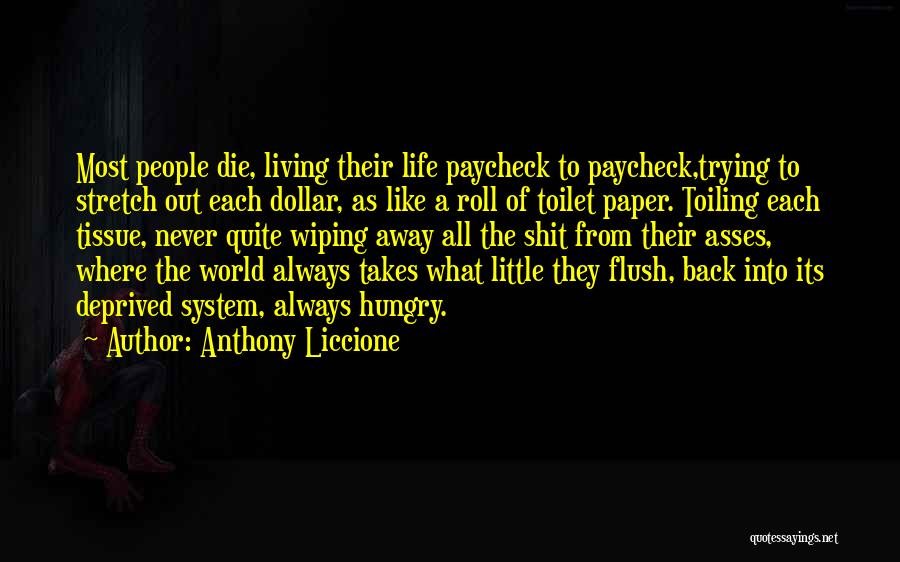Living In Your Own Little World Quotes By Anthony Liccione