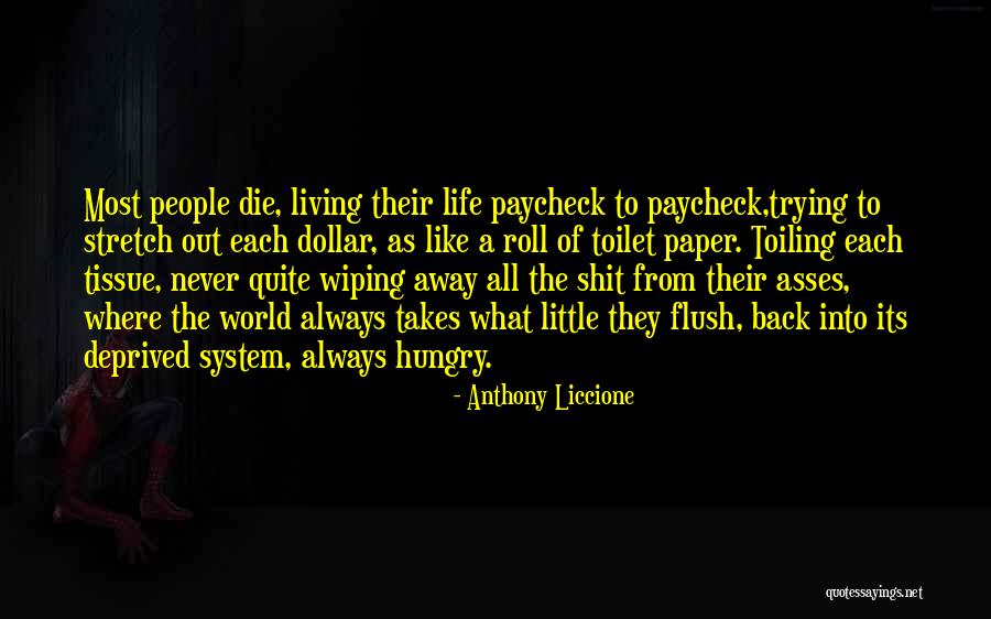 Living In Your Own Little World Quotes By Anthony Liccione