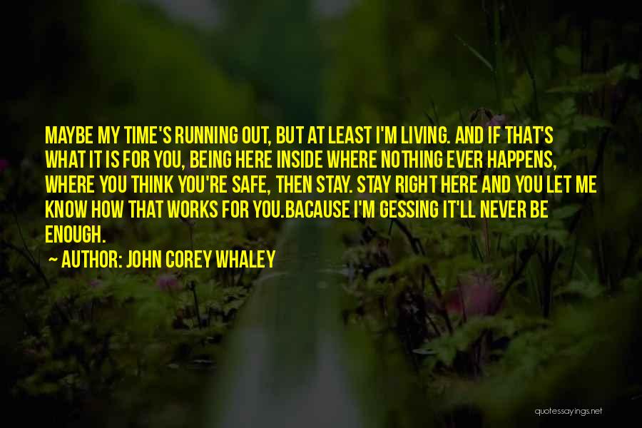 Living Inside Out Quotes By John Corey Whaley