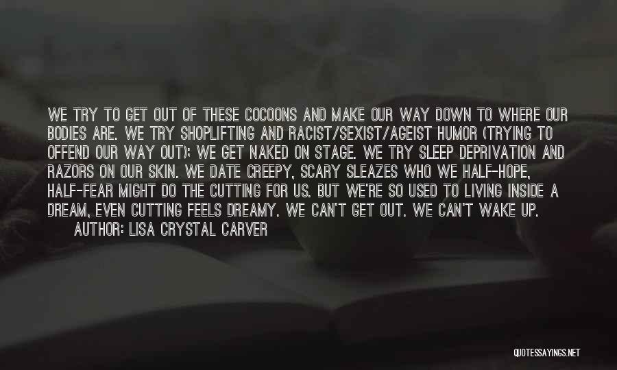 Living Inside Out Quotes By Lisa Crystal Carver