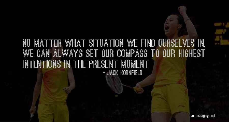 Living Inside Your Head Quotes By Jack Kornfield Living Inside Your Head Quotes By Jack Kornfield