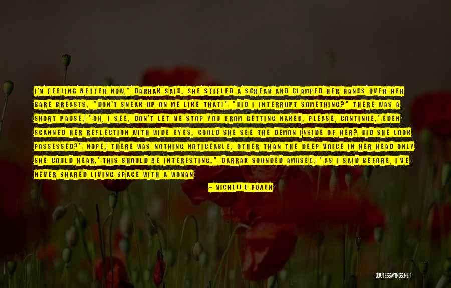 Living Inside Your Head Quotes By Michelle Rowen Living Inside Your Head Quotes By Michelle Rowen