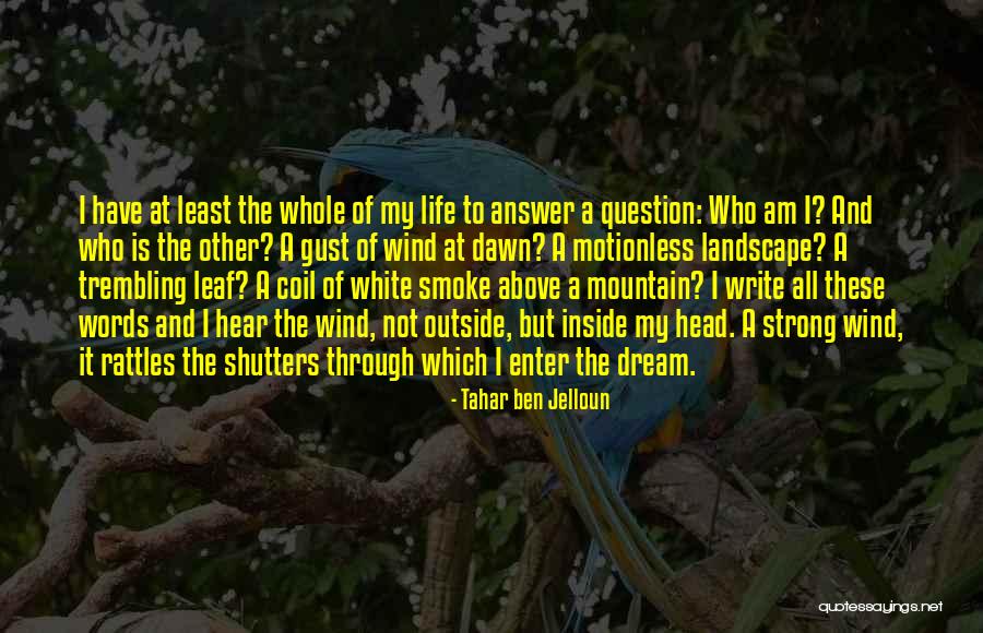 Living Inside Your Head Quotes By Tahar Ben Jelloun Living Inside Your Head Quotes By Tahar Ben Jelloun