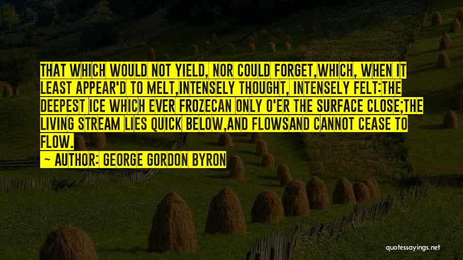 Living Intensely Quotes By George Gordon Byron