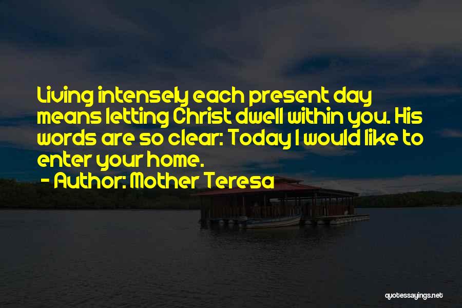 Living Intensely Quotes By Mother Teresa