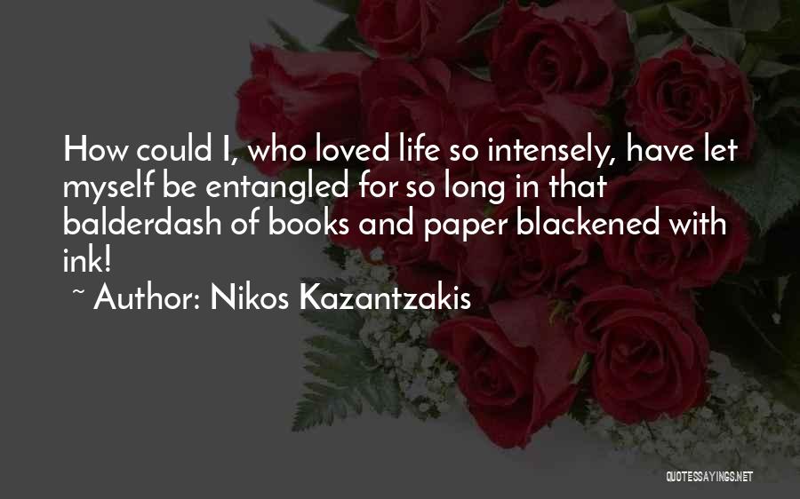 Living Intensely Quotes By Nikos Kazantzakis