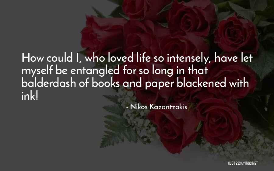 Living Intensely Quotes By Nikos Kazantzakis