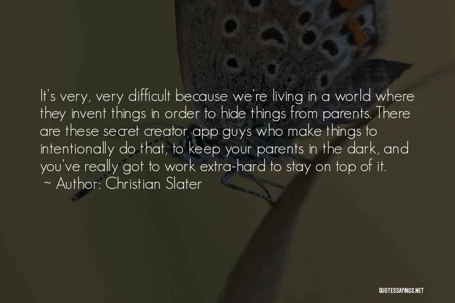 Living Intentionally Quotes By Christian Slater