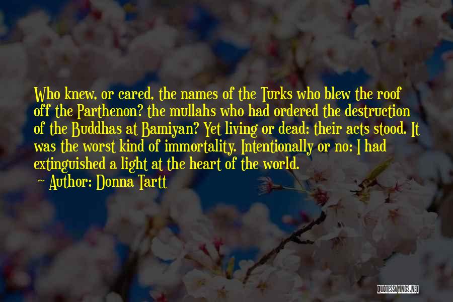 Living Intentionally Quotes By Donna Tartt