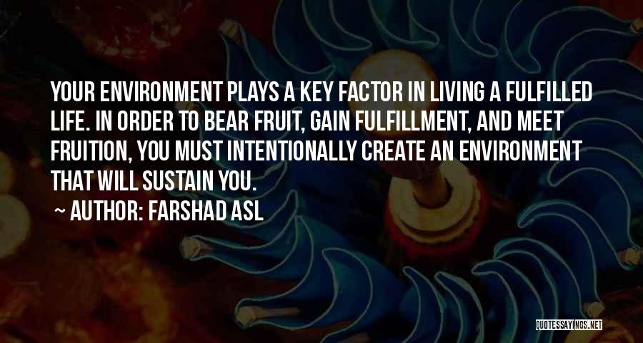 Living Intentionally Quotes By Farshad Asl