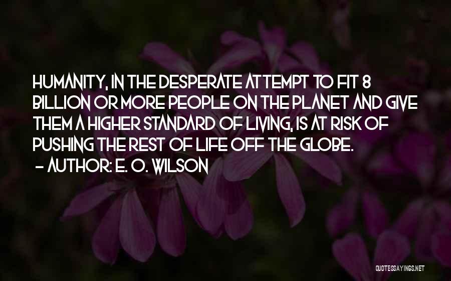 Living Is Giving Quotes By E. O. Wilson