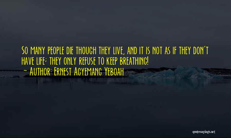 Living Is Giving Quotes By Ernest Agyemang Yeboah