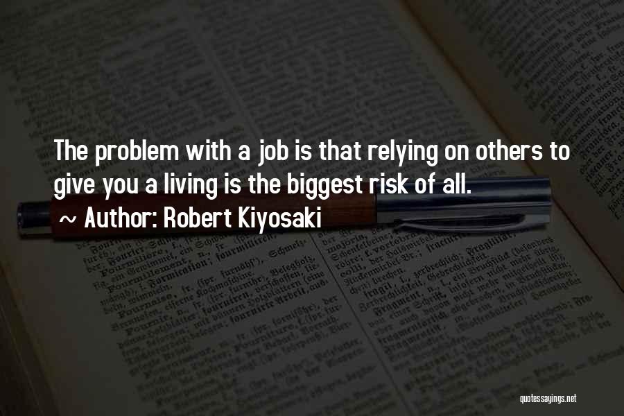 Living Is Giving Quotes By Robert Kiyosaki