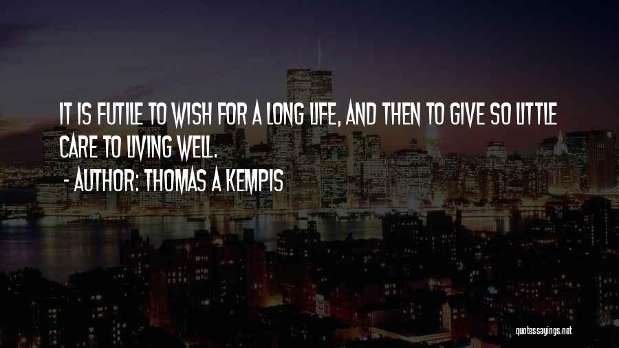 Living Is Giving Quotes By Thomas A Kempis