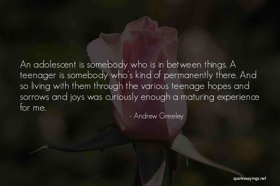 Living Is Quotes By Andrew Greeley Living Is Quotes By Andrew Greeley