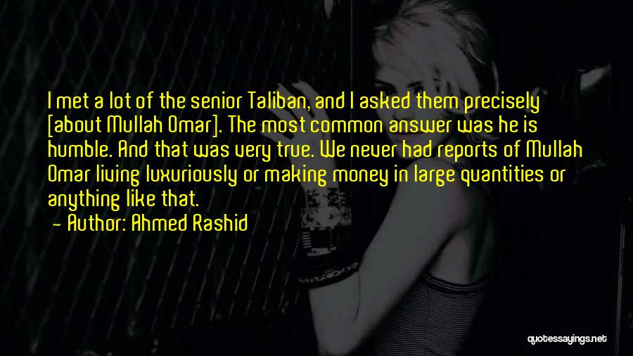 Living Large Quotes By Ahmed Rashid