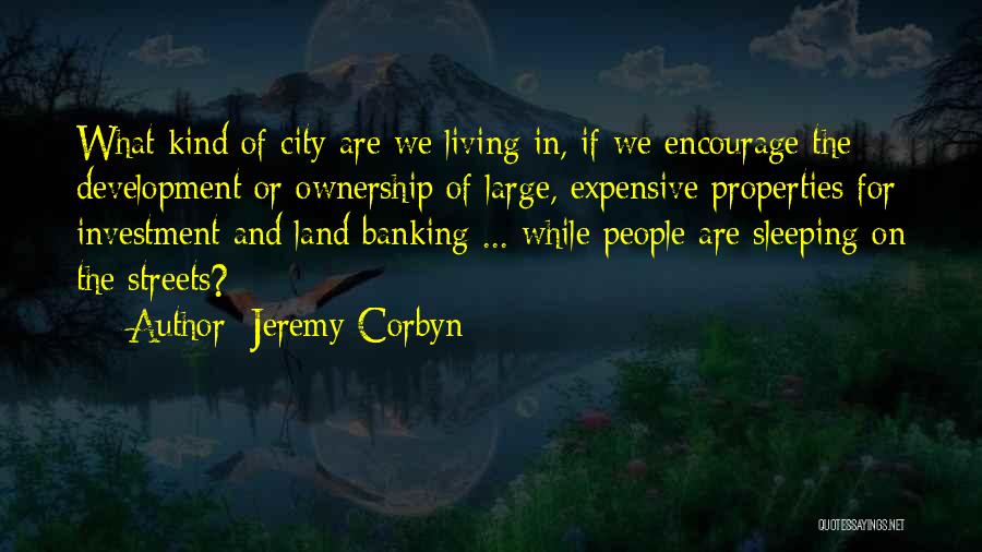 Living Large Quotes By Jeremy Corbyn