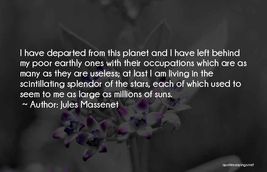 Living Large Quotes By Jules Massenet