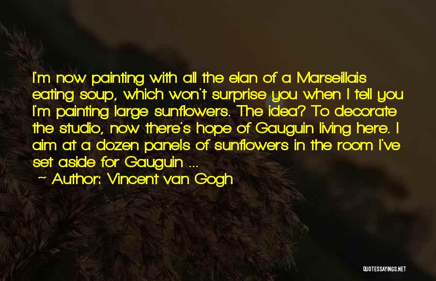 Living Large Quotes By Vincent Van Gogh