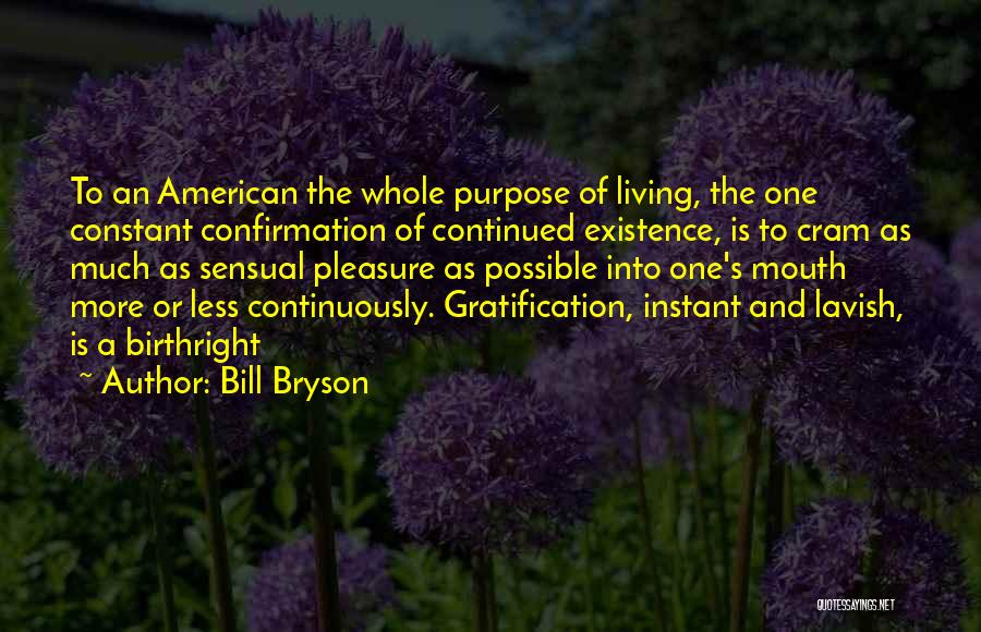 Living Lavish Quotes By Bill Bryson