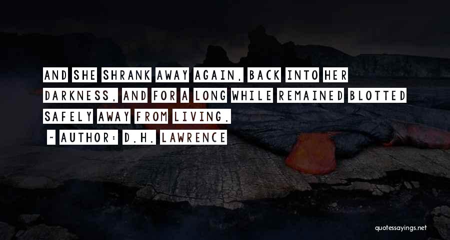 Living Life Again Quotes By D.H. Lawrence