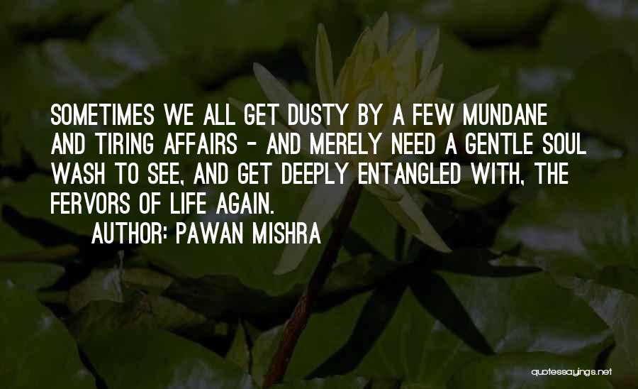 Living Life Again Quotes By Pawan Mishra