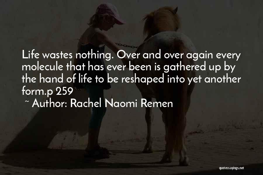 Living Life Again Quotes By Rachel Naomi Remen