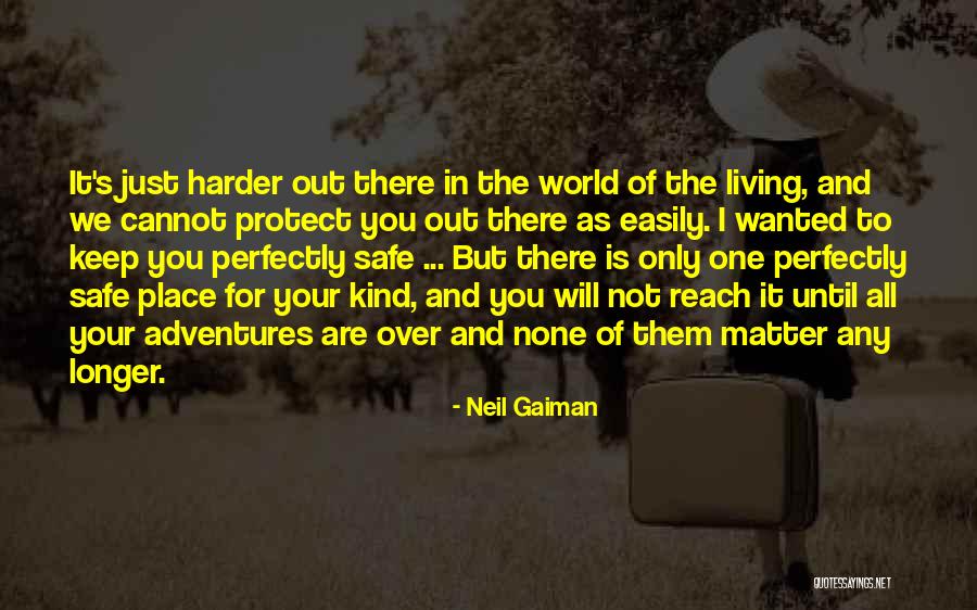 Living Life And Adventures Quotes By Neil Gaiman