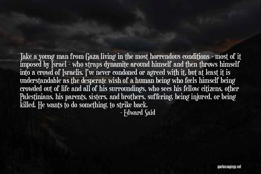 Living Life And Being Young Quotes By Edward Said Living Life And Being Young Quotes By Edward Said