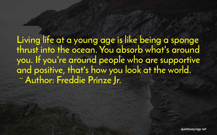 Living Life And Being Young Quotes By Freddie Prinze Jr.