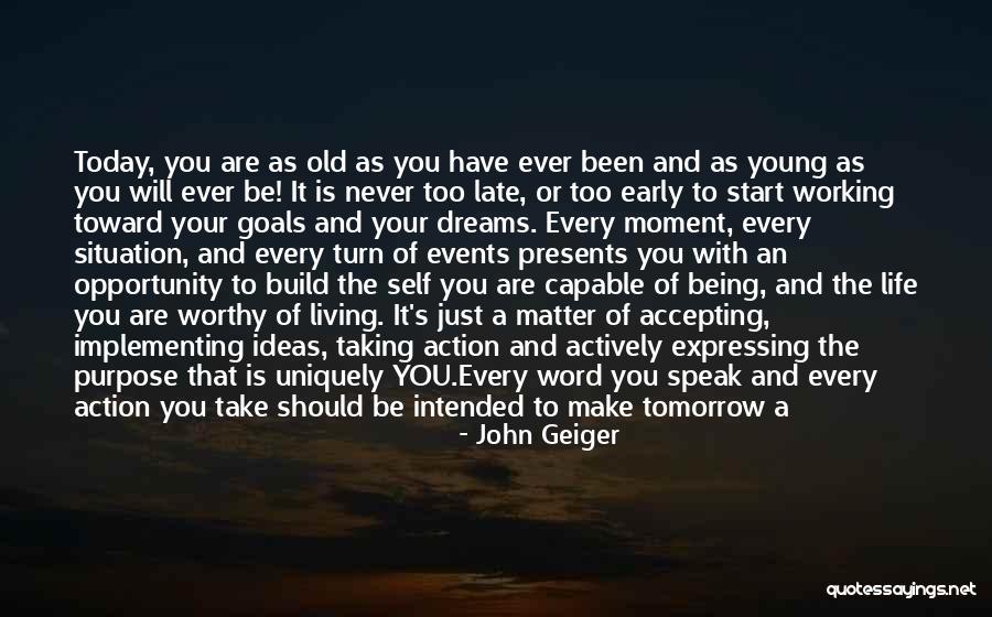 Living Life And Being Young Quotes By John Geiger Living Life And Being Young Quotes By John Geiger