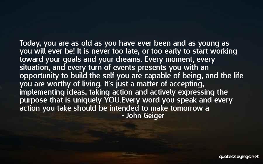 Living Life And Being Young Quotes By John Geiger