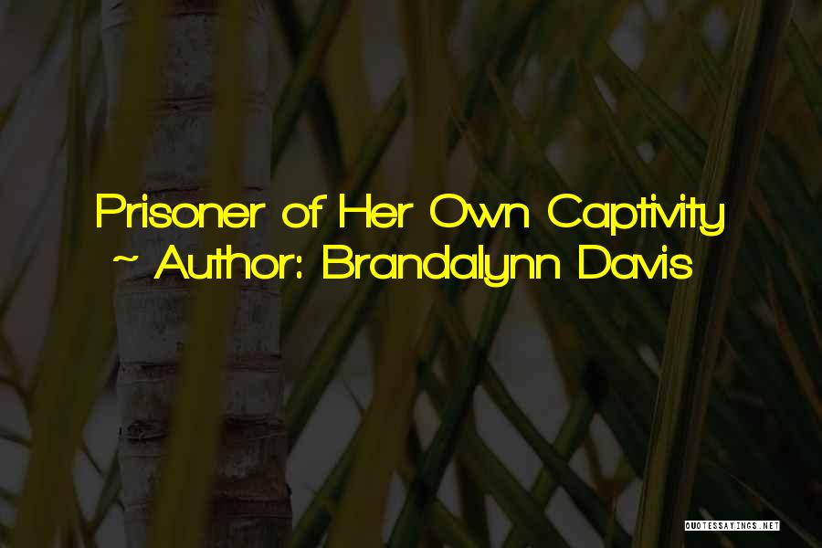 Living Life And Death Quotes By Brandalynn Davis