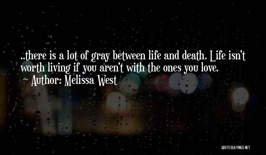 Living Life And Death Quotes By Melissa West