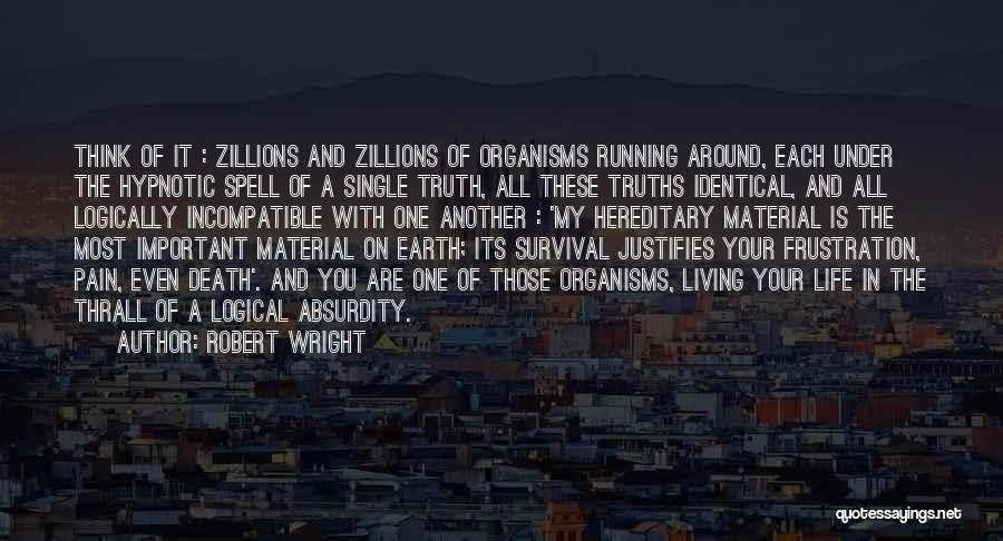 Living Life And Death Quotes By Robert Wright