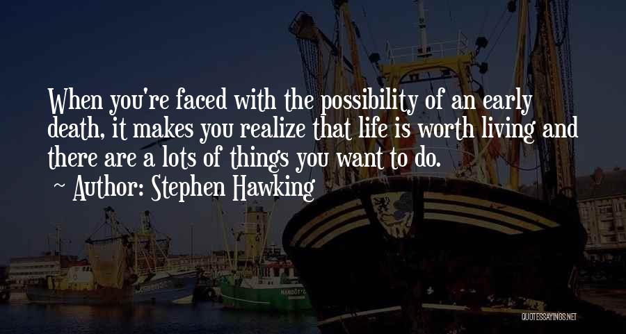 Living Life And Death Quotes By Stephen Hawking