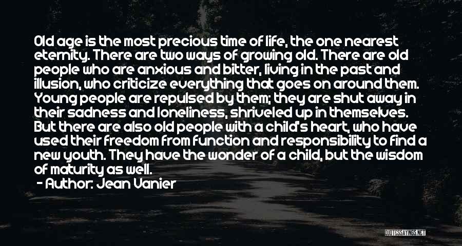 Living Life And Growing Up Quotes By Jean Vanier