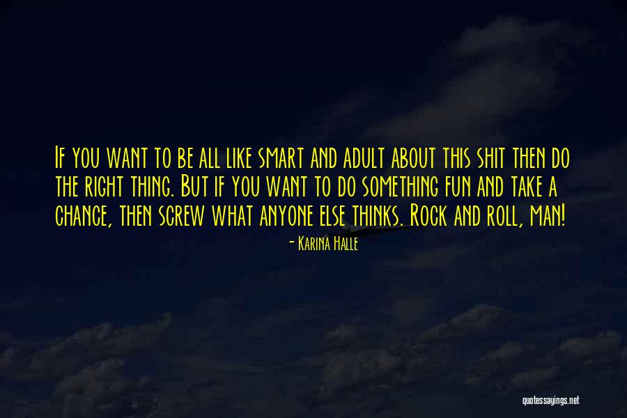Living Life And Having Fun Quotes By Karina Halle Living Life And Having Fun Quotes By Karina Halle