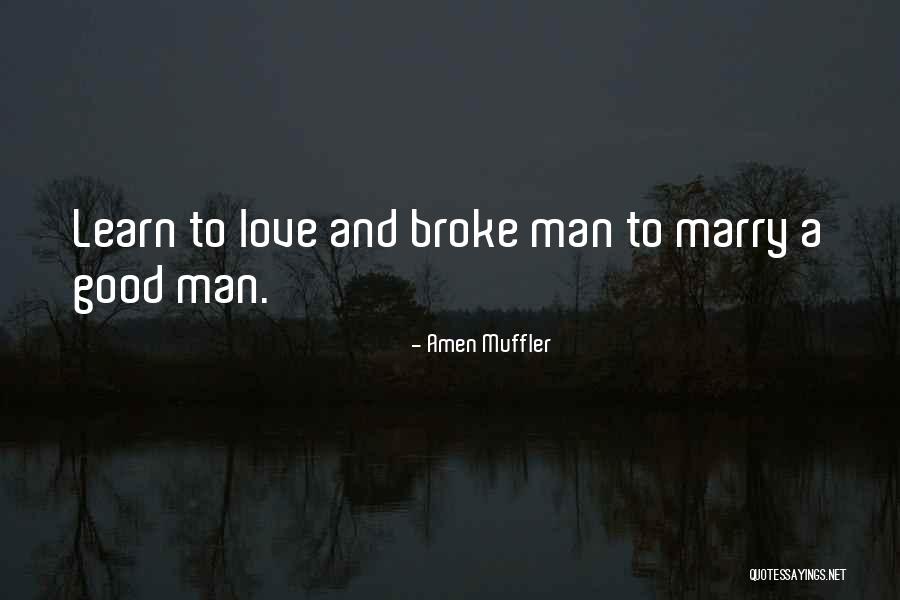 Living Life And Learning Quotes By Amen Muffler Living Life And Learning Quotes By Amen Muffler