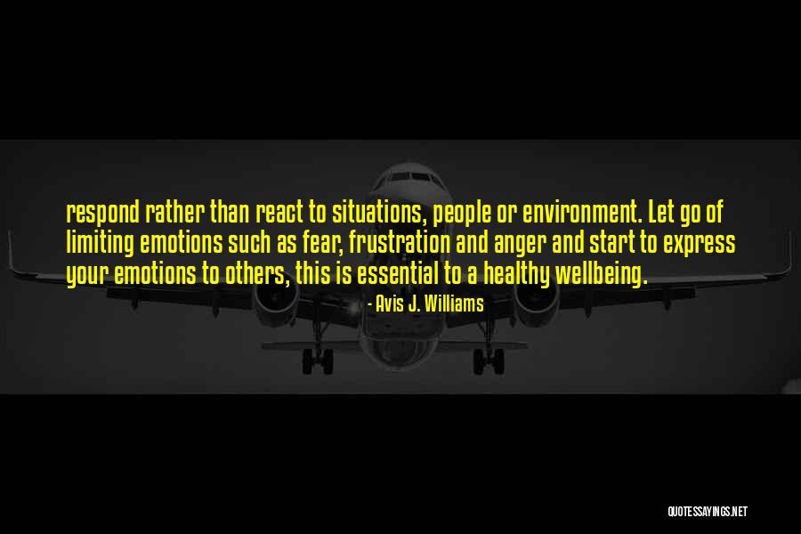 Living Life And Letting Go Quotes By Avis J. Williams Living Life And Letting Go Quotes By Avis J. Williams