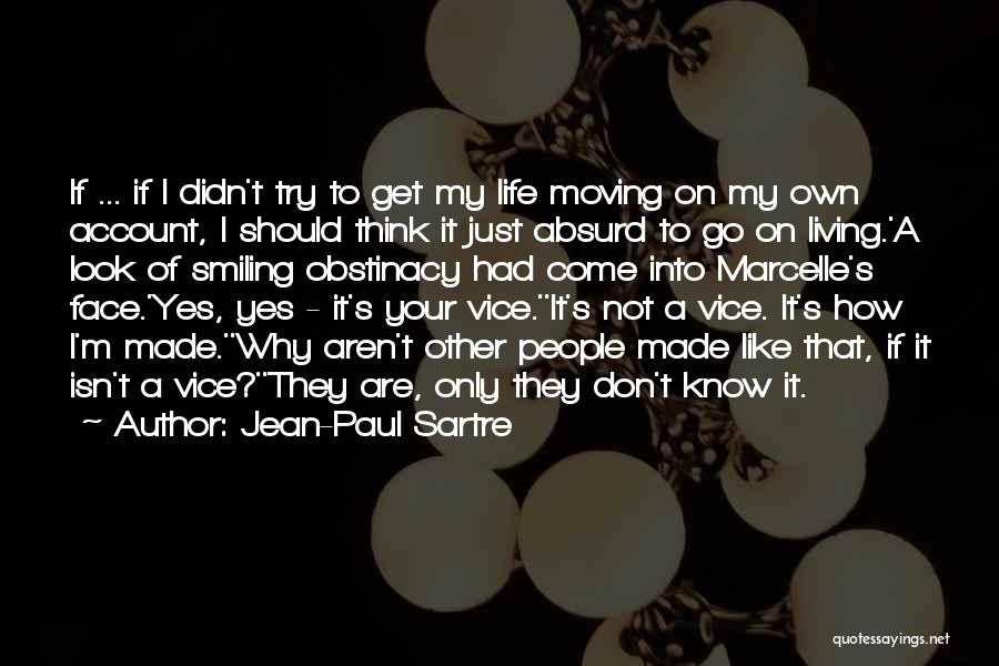 Living Life And Smiling Quotes By Jean-Paul Sartre