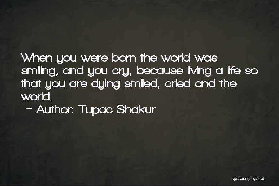 Living Life And Smiling Quotes By Tupac Shakur